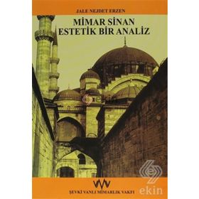 Mimar Sinan Estetik Bir Analiz - Jale Nejdet Erzen
