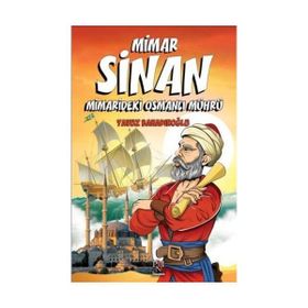 Mimar Sinan - Minaredeki Osmanlı Mührü - Çocuklar İçin - Panama Yayıncılık