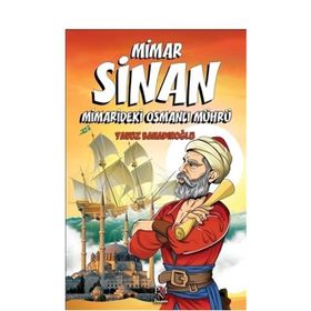 Mimar Sinan - Minaredeki Osmanlı Mührü - Yavuz Bahadıroğlu