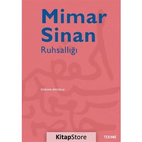 Mimar Sinan Ruhsallığı - Özkan Eroğlu