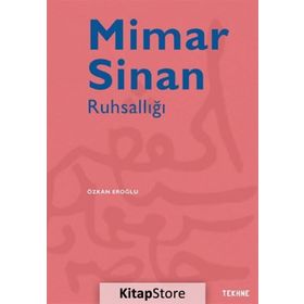Mimar Sinan Ruhsallığı - Özkan Eroğlu