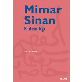 Mimar Sinan Ruhsallığı - Özkan Eroğlu