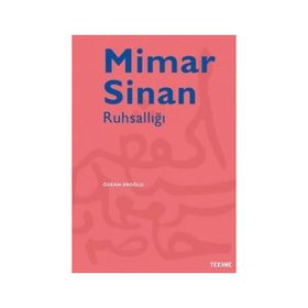 Mimar Sinan Ruhsallığı - Özkan Eroğlu