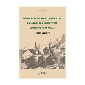 Mimar Üzerine Aykırı Düşünceler - Paul Valery