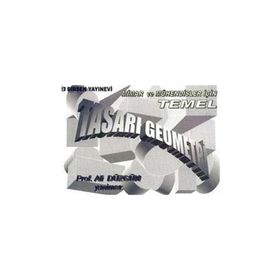 MIMAR VE MÜHENDISLER İÇIN TEMEL TASARI GEOMETRI - ALI DÜZGÜN