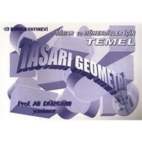 MIMAR VE MÜHENDISLER İÇIN TEMEL TASARI GEOMETRI - ALI DÜZGÜN