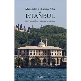 Mimarbaşı Kasım Ağa Ve Istanbul - Erman Albayrak