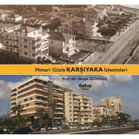 Mimari Gözle Karşıyaka İzlenimleri - Orcan Gündüz