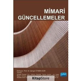 Mimari Güncellemeler - Şengül Öymen Gür Kathryn Bedette Semra Aydınlı Jon Lang Nilgün Kuloğlu Gamze Kaymak Mine Haşhaş Mustafa Orkun Özüer Rabia Köse Doğan Serap Durmuş Asu Beşgen