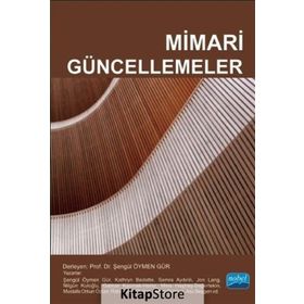 Mimari Güncellemeler - Şengül Öymen Gür Kathryn Bedette Semra Aydınlı Jon Lang Nilgün Kuloğlu Gamze Kaymak Mine Haşhaş Mustafa Orkun Özüer Rabia Köse Doğan Serap Durmuş Asu Beşgen