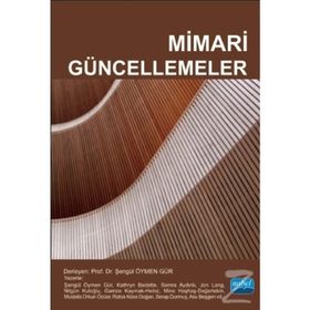Mimari Güncellemeler - Şengül Öymen Gür Kathryn Bedette Semra Aydınlı Jon Lang Nilgün Kuloğlu Gamze Kaymak Mine Haşhaş Mustafa Orkun Özüer Rabia Köse Doğan Serap Durmuş Asu Beşgen