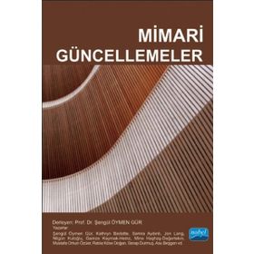 Mimari Güncellemeler - Şengül Öymen Gür Kathryn Bedette Semra Aydınlı Jon Lang Nilgün Kuloğlu Gamze Kaymak Mine Haşhaş Mustafa Orkun Özüer Rabia Köse Doğan Serap Durmuş Asu Beşgen