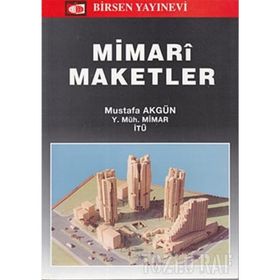 MIMARI MAKETLER - MUSTAFA AKGÜN