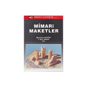 MIMARI MAKETLER - MUSTAFA AKGÜN