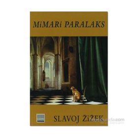 MIMARI PARALAKS SINIF SAVAŞININ SPANDRELLERI VE DİĞER FENOMENI - SLAVOJ ZIZEK