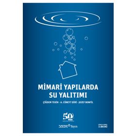 Mimari Yapılarda Su Yalıtımı - Çiğdem Tekin A. Cüneyt Diri Jozef Bonfil