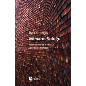 Mimarın Soluğu - İhsan Bilgin