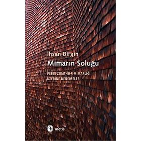 Mimarın Soluğu - İhsan Bilgin