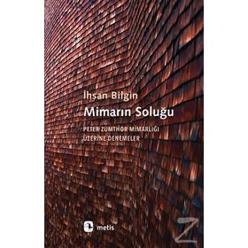 Mimarın Soluğu - İhsan Bilgin