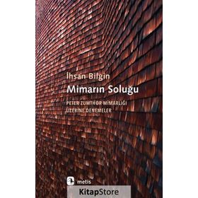 Mimarın Soluğu - İhsan Bilgin