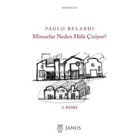 Mimarlar Neden Hala Çiziyor? - Paolo Belardi