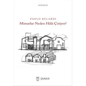 Mimarlar Neden Hala Çiziyor? - Paolo Belardi