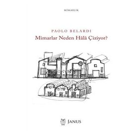Mimarlar Neden Hala Çiziyor? - Paolo Belardi