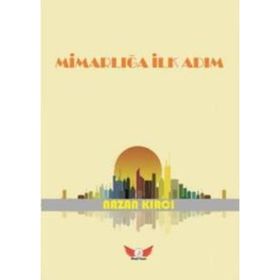 Mimarlığa İlk Adım - Nazan Kırcı