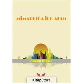 Mimarlığa İlk Adım - Nazan Kırcı