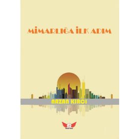 Mimarlığa İlk Adım - Nazan Kırcı