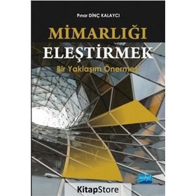 Mimarlığı Eleştirmek - Pınar Dinç Kalaycı