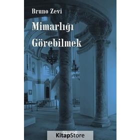 Mimarlığı Görebilmek - Bruzo Zevi