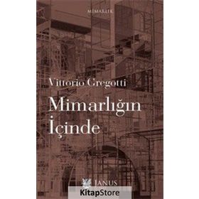 Mimarlığın İçinde - Vittorio Gregotti