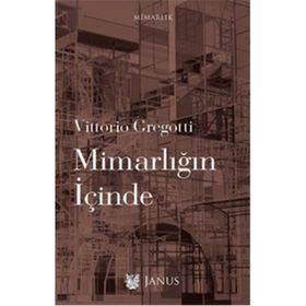 Mimarlığın İçinde - Vittorio Gregotti