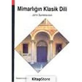 MİMARLIĞIN KLASIK DILI - JOHN SUMMERSON