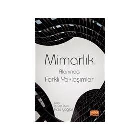 Mimarlık Alanında Farklı Yaklaşımlar Nobel Bilimsel Eserler