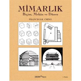 MIMARLIK BIÇIM MEKAN VE DUZEN - FRANCIS D. K. CHING