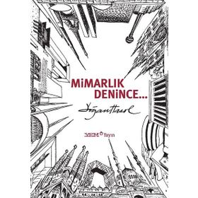 Mimarlık Denince - Doğan Hasol