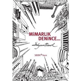 Mimarlık Denince - Doğan Hasol