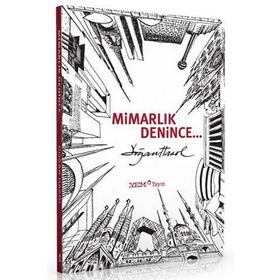 Mimarlık Denince - Doğan Hasol
