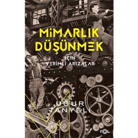 Mimarlık Düşünmek için Verimli Arızalar Fol Kitap