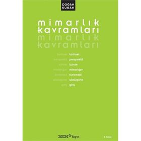 MİMARLIK KAVRAMLARI - DOĞAN KUBAN