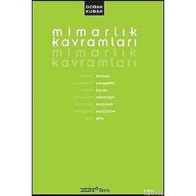 MİMARLIK KAVRAMLARI - DOĞAN KUBAN