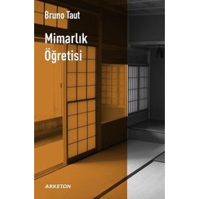 Mimarlık Öğretisi Bruno Taut Arketon Yayıncılık