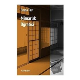 Mimarlık Öğretisi Bruno Taut Arketon Yayıncılık