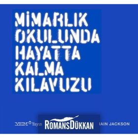 Mimarlık Okulunda Hayatta Kalma Kılavuzu - Ian Jackson