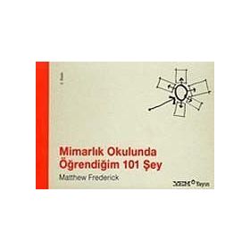 MİMARLIK OKULUNDA ÖĞRENDİĞİM 101 ŞEY - MATTHEW FREDERICK