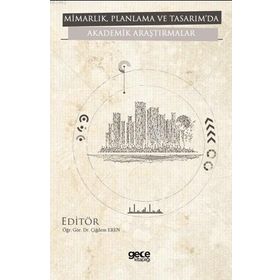 Mimarlık Planlama ve Tasarı'mda Akademik Araştırmalar Kolektif