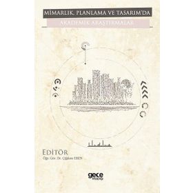 Mimarlık Planlama ve Tasarı'mda Akademik Araştırmalar Kolektif