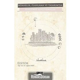 Mimarlık Planlama ve Tasarı'mda Akademik Araştırmalar Kolektif